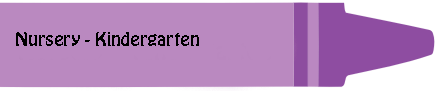 Nursery – Kindergarten 
